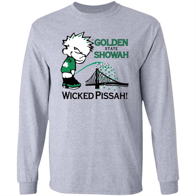 Golden State Showah Wicked Pissah Shirt Charlie Hustle