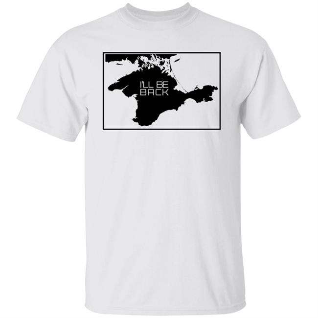 Crimea I'll Be Back Shirt Free Ukraine
