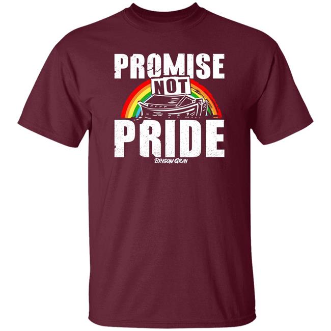 Bryson Gray Store Ccg Bryson Promise Not Pride Shirt