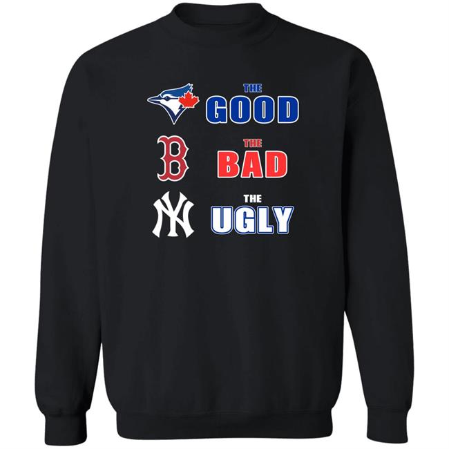 Dan The Man Toronto Blue Jays Boston Red Sox New York Yankees The Good The Bad The Ugly Shirt