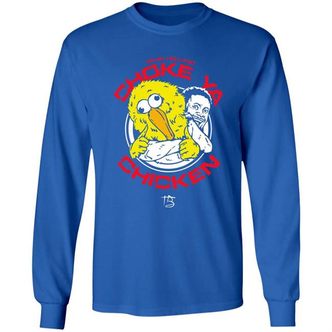 Kevin Holland Millions Merch Choke Ya Chicken Shirt