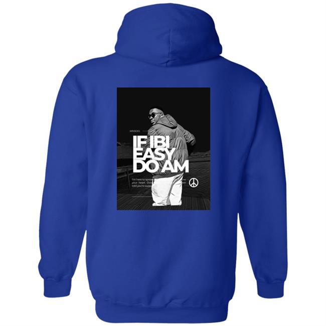 Kalyjay If Ibi Easy Do Am Shirt