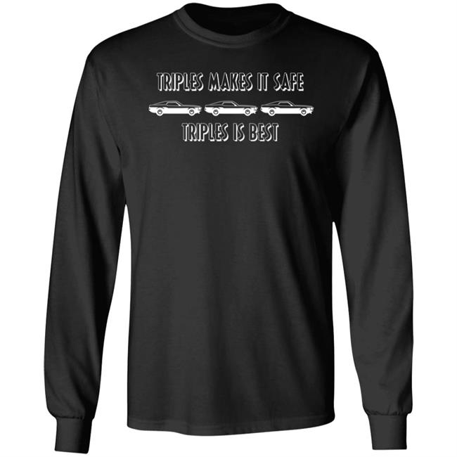 Ityslkids Triples Makes It Safe Triples Is Best Shirt