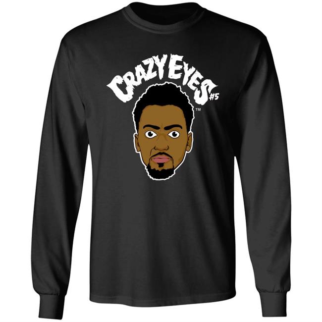Bobby Portis Crazy Eyes t Shirt Bobby Portis Merch Crazy Eyes Shirt Portis Wearing A Crazy Eyes Shirt Hoodie Sweatshirt