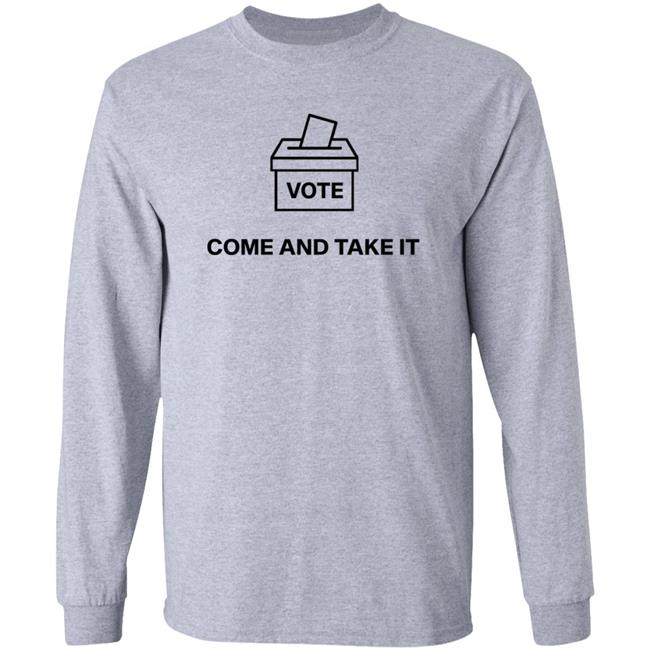 Vote Come And Take It Shirt James Talarico Statement Vote Come And Take It Shirt Hoodie Sweatshirt