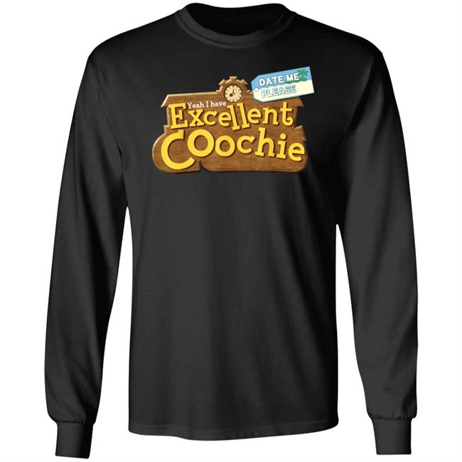 Yeah I Have Excellent Coochie Shirt