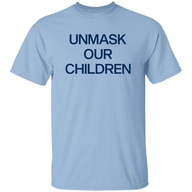 Unmask Our Children Shirt