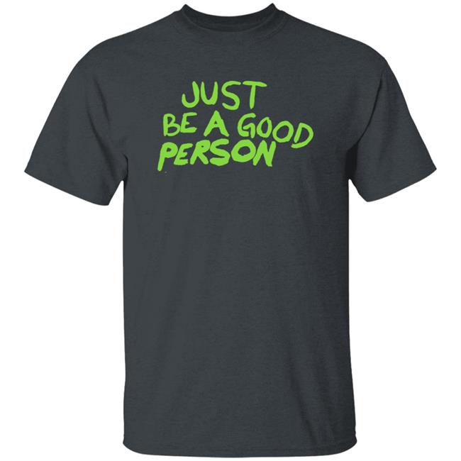 Just Be A Good Person Shirt Carl Banks Just Be A Good Person Shirt Carl Banks
