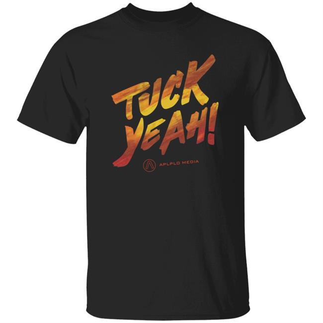Tuck Yeah Shirt Apollo Media Store Tuck Yeah Shirt