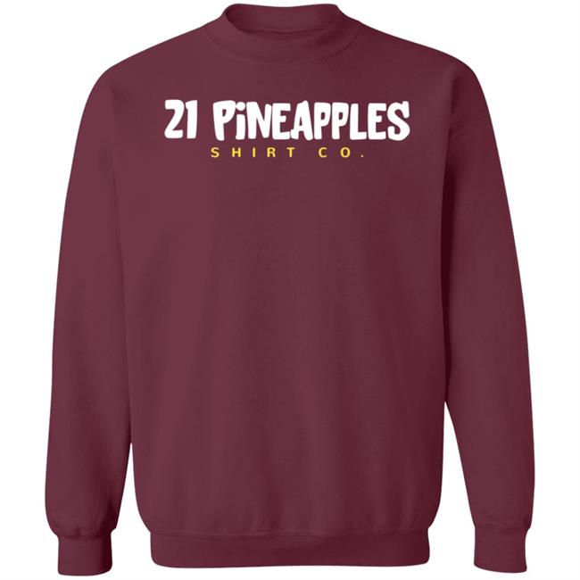 21 Pineapple Shirts Co 21 Pineapple Merch Hoodie 21 Pineapple Shirts Co 21 Pineapple Merch Hoodie