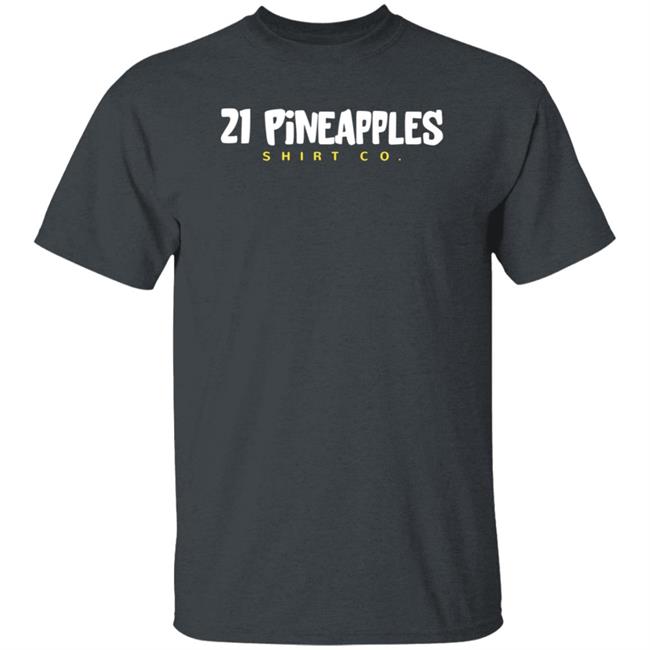21 Pineapple Shirts Co 21 Pineapple Merch Hoodie 21 Pineapple Shirts Co 21 Pineapple Merch Hoodie