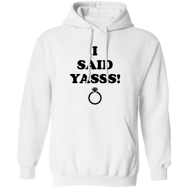 I Said Yasss Shirt Zoaeris I Said Yes Shirt I Said Yasss Shirt Zoaeris I Said Yes Shirt