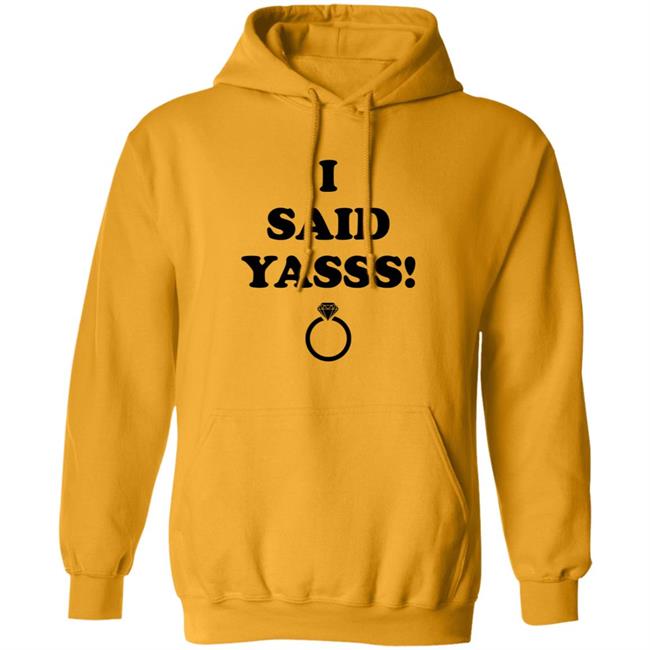 I Said Yasss Shirt Zoaeris I Said Yes Shirt I Said Yasss Shirt Zoaeris I Said Yes Shirt
