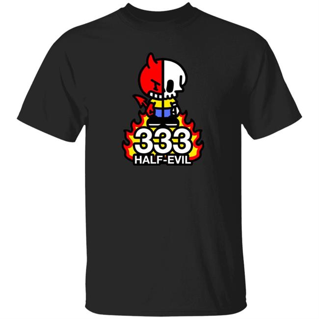 333 Half Evil Shirt Half Evil Merch