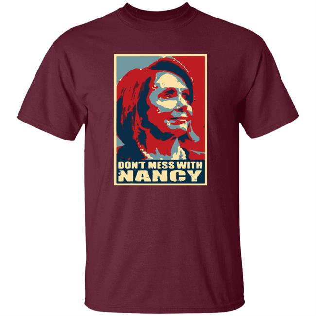 Don't Mess With Nancy Shirt Don't Mess With Nancy Shirt