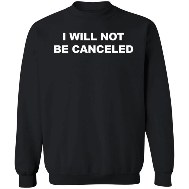 I Will Not Be Canceled Shirt Parler Merch I Will Not Be Canceled Shirt Parler Merch