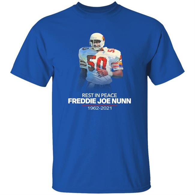Rip Freddie Joe Nunn Shirt Chandler Jones Rip Freddie Joe Nunn Shirt Chandler Jones