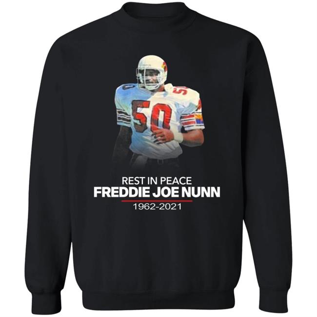 Rip Freddie Joe Nunn Shirt Chandler Jones Rip Freddie Joe Nunn Shirt Chandler Jones