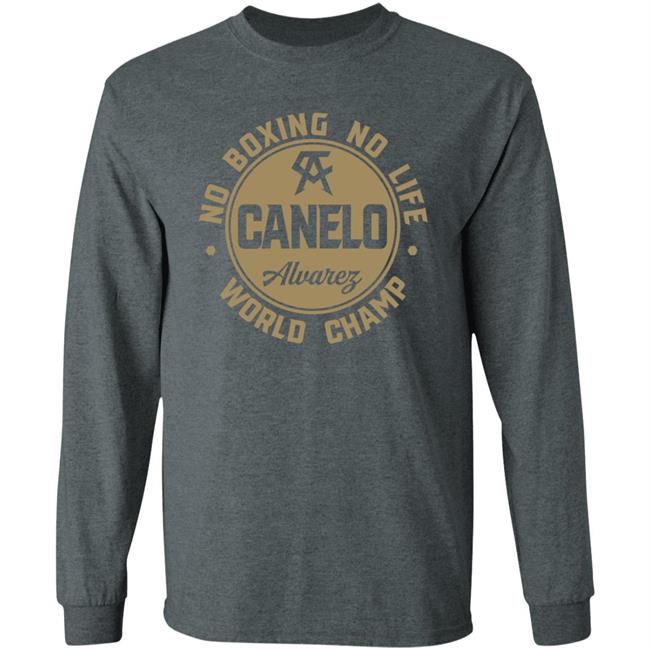 Canelo World Champion Shirt Canelo Alvarez No Boxing No Life World Champion Shirt Canelo World Champion Shirt Canelo Alvarez No Boxing No Life World Champion Shirt