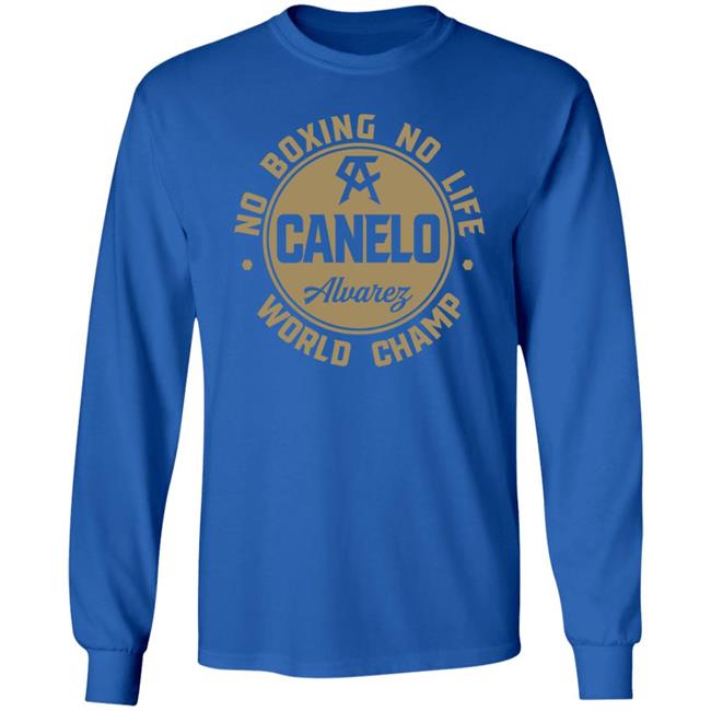 Canelo World Champion Shirt Canelo Alvarez No Boxing No Life World Champion Shirt Canelo World Champion Shirt Canelo Alvarez No Boxing No Life World Champion Shirt