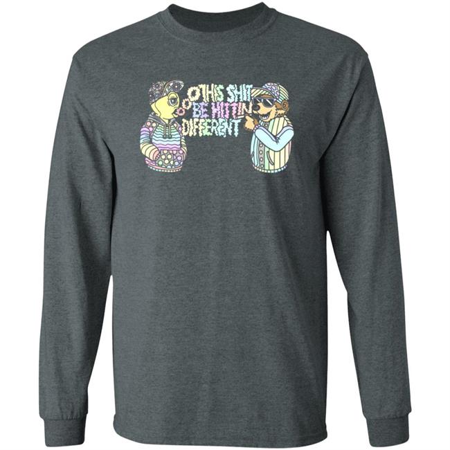 This Shit Be Hittin Different Shirt This Shit Be Hittin Different Shirt