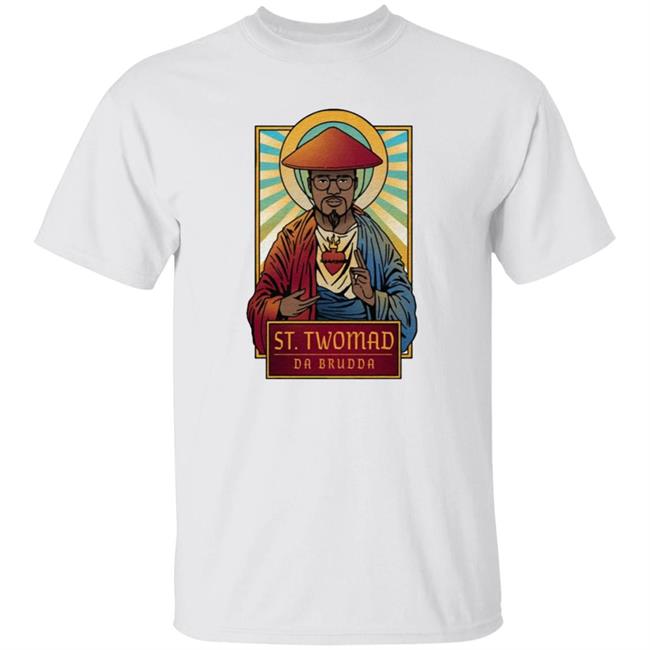Brudda Saint Twomad Shirt Twomad Merch