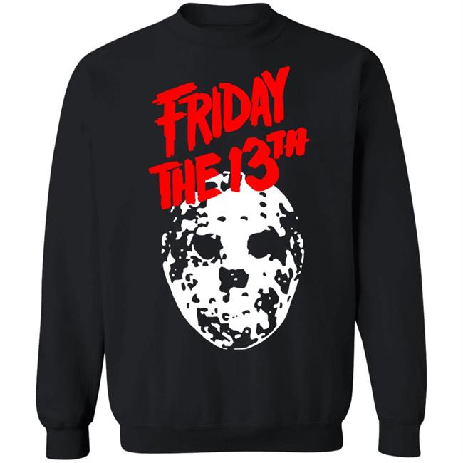 Happy Friday The 13th T Shirt Black Hoodie Sweatshirt Happy Friday The 13th T Shirt Black Hoodie Sweatshirt