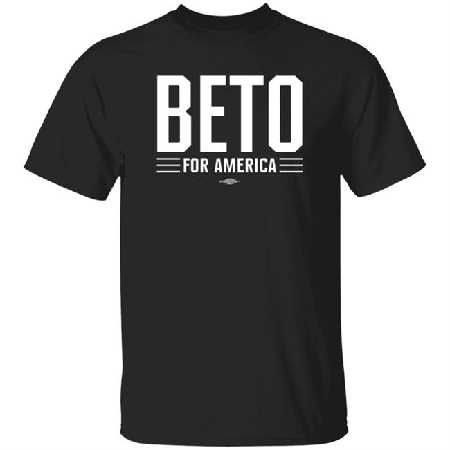Beto For America Shirt Terryleegb Beto For America Shirt Hoodie Sweatshirt