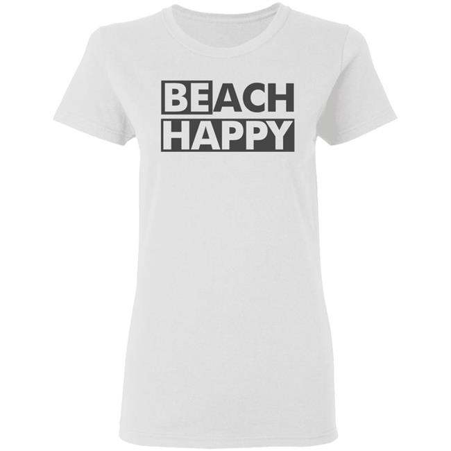 BEACH HAPPY SHIRT White Hoodie Sweatshirt BEACH HAPPY SHIRT White Hoodie Sweatshirt