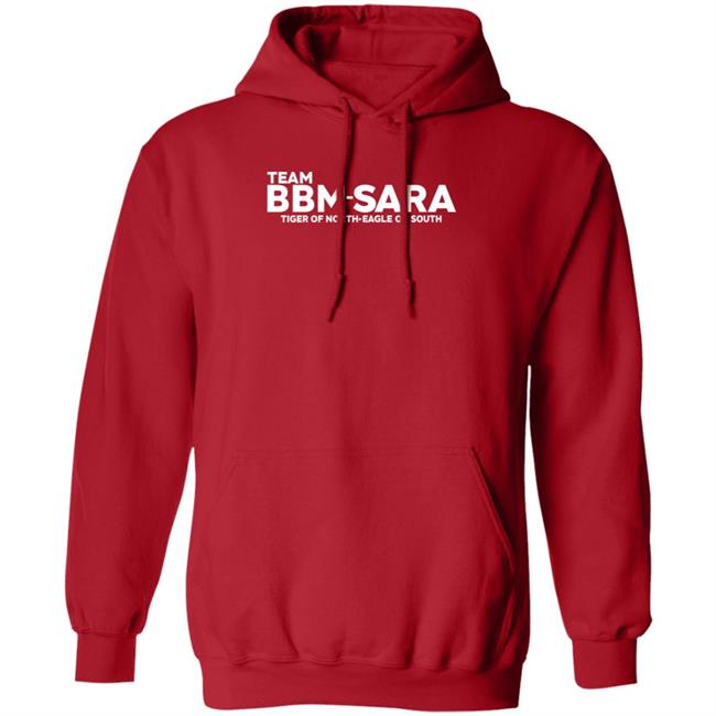 Team Bbm Sara Tiger Of North Eagle Of South Shirt Team Bbm Sara Tiger Of North Eagle Of South Shirt