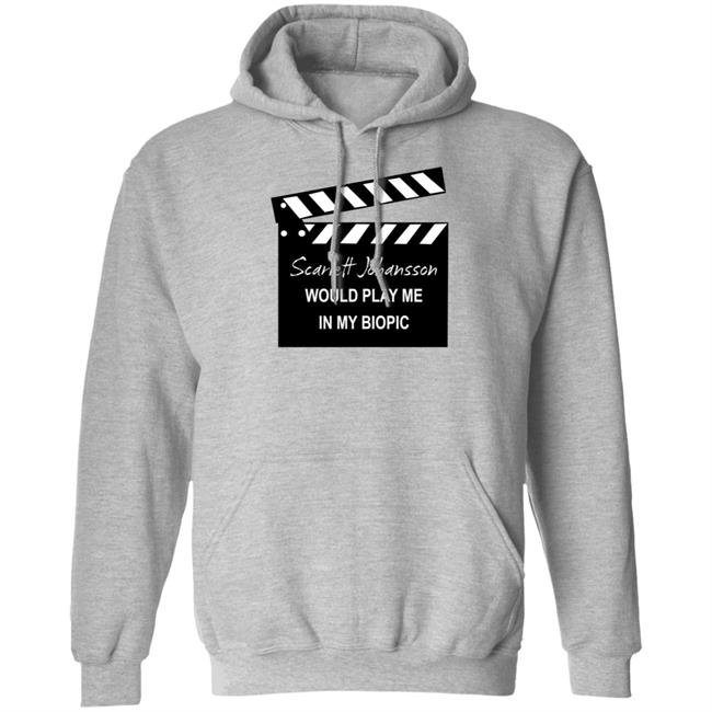 Scarlett Johansson Would Play Me In My Biopic Shirt Hoodie Sweatshirt Scarlett Johansson Would Play Me In My Biopic Shirt Hoodie Sweatshirt