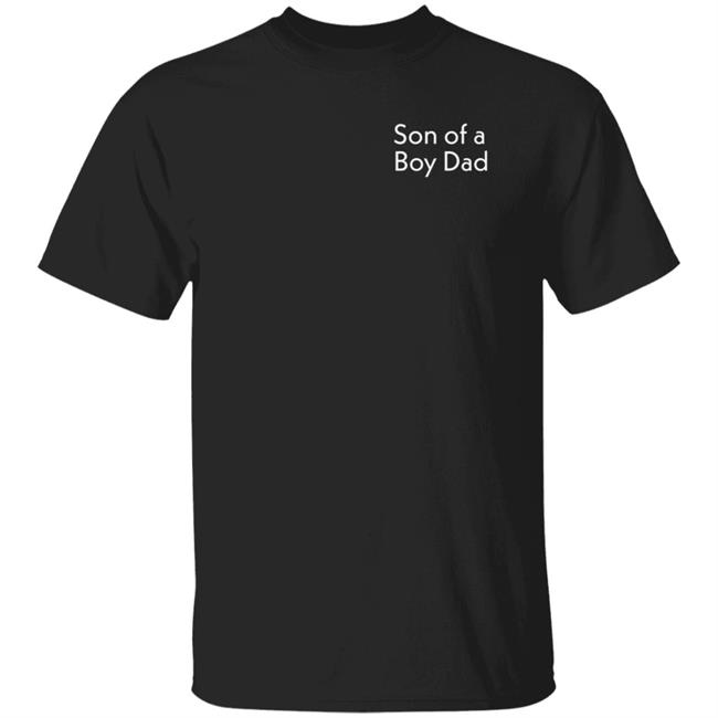 Son Of A Boy Dad Hoodie Barstoolsports Store Son Of A Boy Dad Hoodie Barstoolsports Store