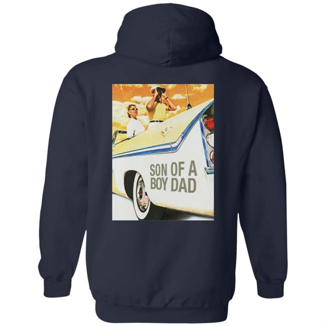 Son Of A Boy Dad Hoodie Barstoolsports Store Son Of A Boy Dad Hoodie Barstoolsports Store