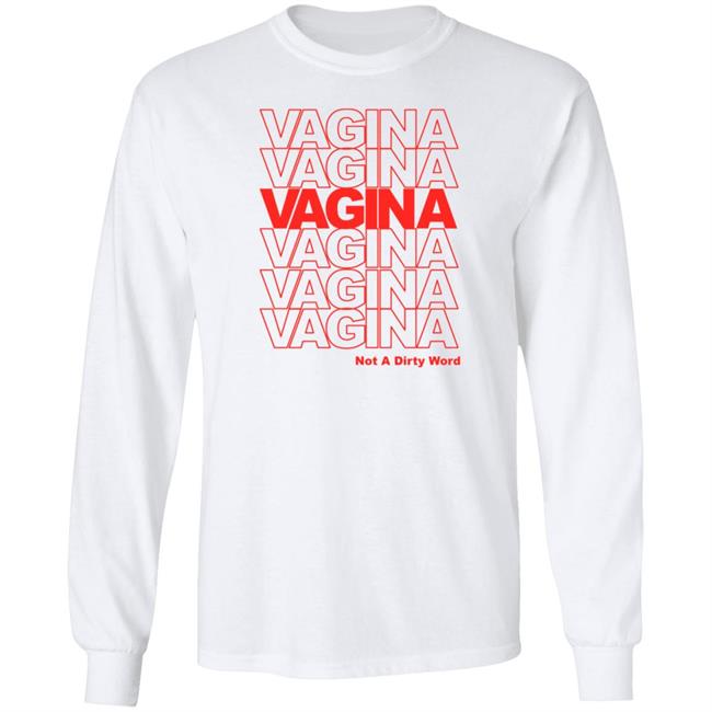 Vagina Not A Dirty Word Shirt Jen Winston Vagina Not A Dirty Word Shirt Jen Winston