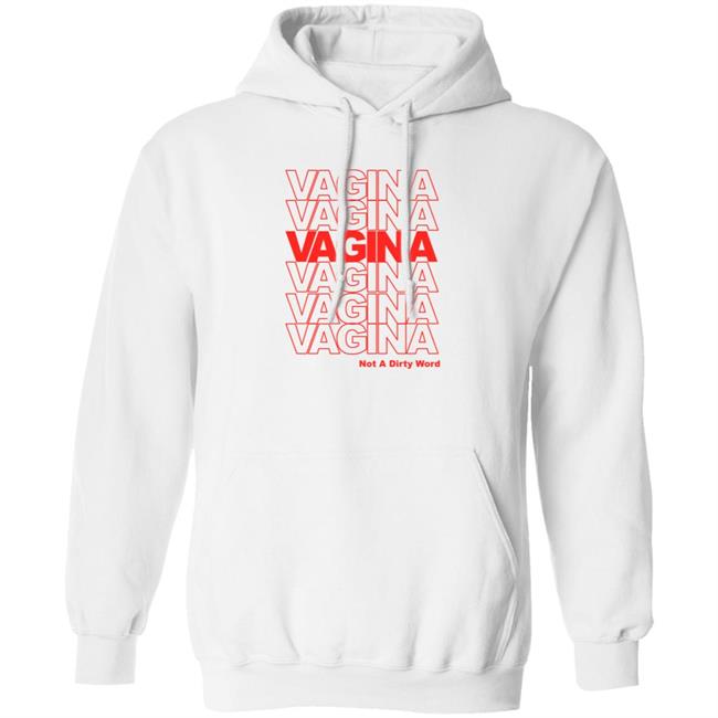 Vagina Not A Dirty Word Shirt Jen Winston Vagina Not A Dirty Word Shirt Jen Winston