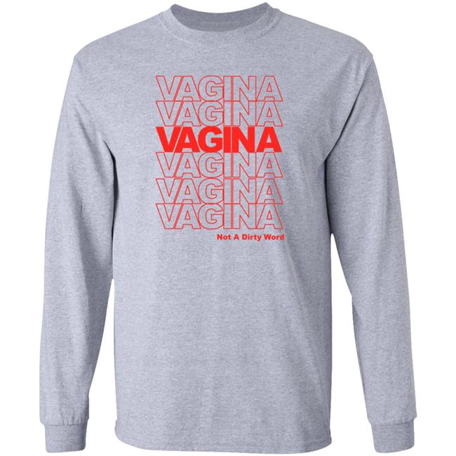 Vagina Not A Dirty Word Shirt Jen Winston Vagina Not A Dirty Word Shirt Jen Winston