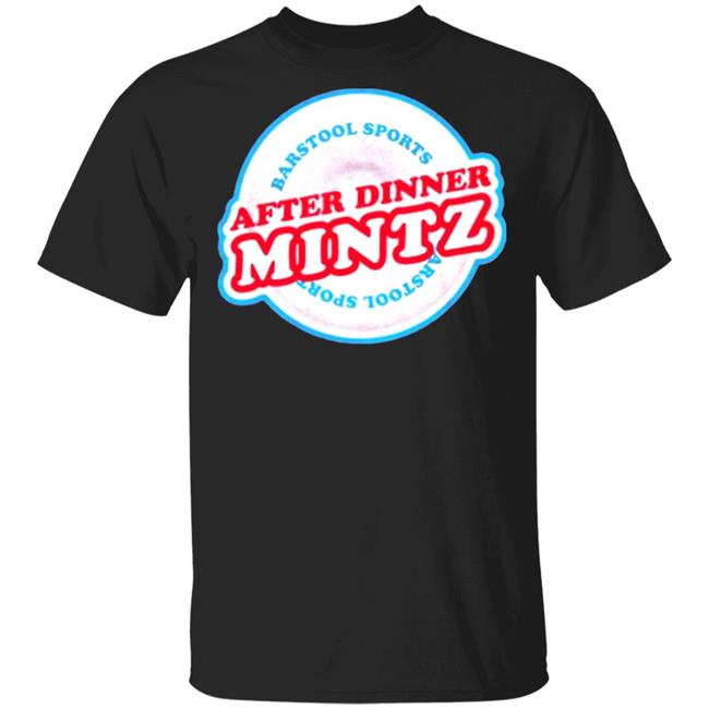 AFTER DINNER MINTZ TEE T Shirt Hoodie Sweatshirt