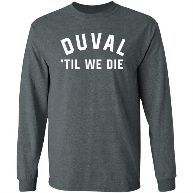 Duval Til We Die Hoodie DTWD Merch Duval Til We Die Hoodie DTWD Merch
