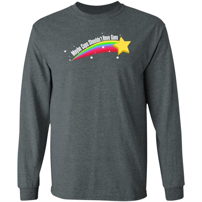 Maybe Cops Shouldn't Have Guns Shirt Jared Bennion Maybe Cops Shouldn't Have Guns Shirt Jared Bennion