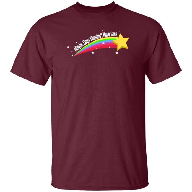 Maybe Cops Shouldn't Have Guns Shirt Jared Bennion Maybe Cops Shouldn't Have Guns Shirt Jared Bennion