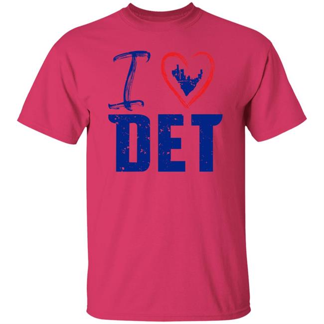 I Love Det Shirt Detroit Pistons I Love Det Shirt I Love Det Shirt Detroit Pistons I Love Det Shirt