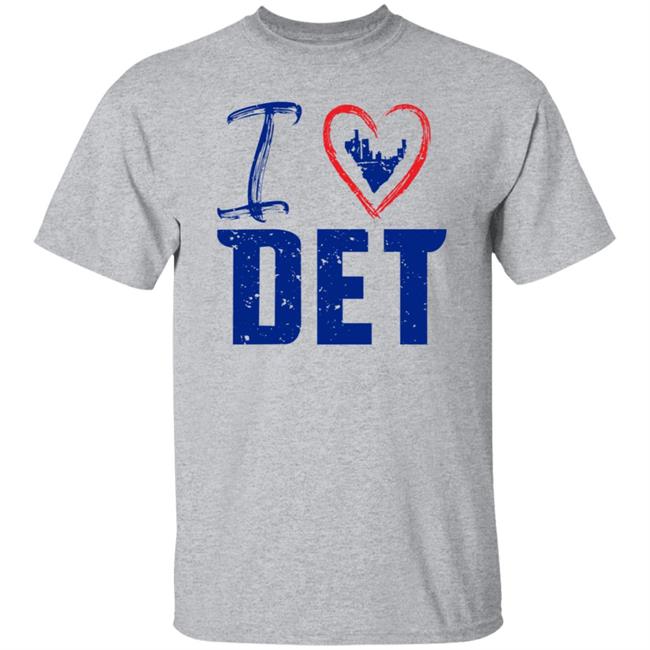 I Love Det Shirt Detroit Pistons I Love Det Shirt I Love Det Shirt Detroit Pistons I Love Det Shirt