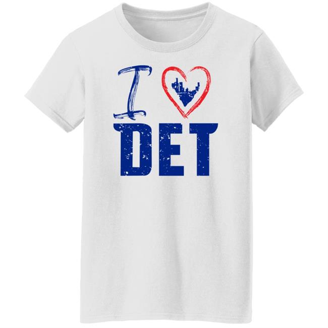 I Love Det Shirt Detroit Pistons I Love Det Shirt I Love Det Shirt Detroit Pistons I Love Det Shirt