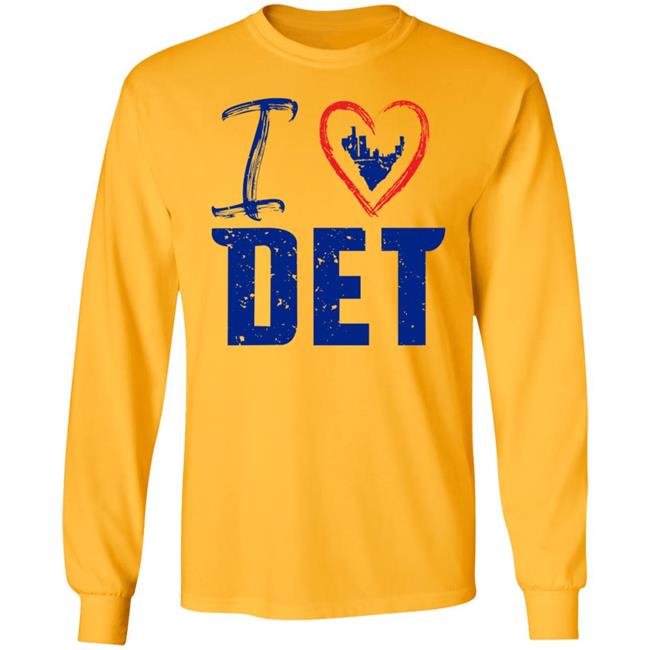 I Love Det Shirt Detroit Pistons I Love Det Shirt I Love Det Shirt Detroit Pistons I Love Det Shirt