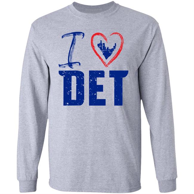 I Love Det Shirt Detroit Pistons I Love Det Shirt I Love Det Shirt Detroit Pistons I Love Det Shirt