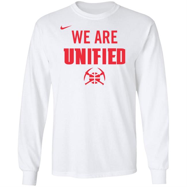 Denver Nuggets We Are Unified Shirt We Are Unified Warm Up Long Sleeves T-Shirt
