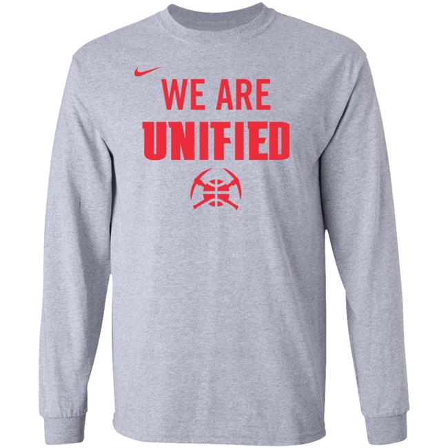 Denver Nuggets We Are Unified Shirt We Are Unified Warm Up Long Sleeves T-Shirt Denver Nuggets We Are Unified Shirt We Are Unified Warm Up Long Sleeves T-Shirt