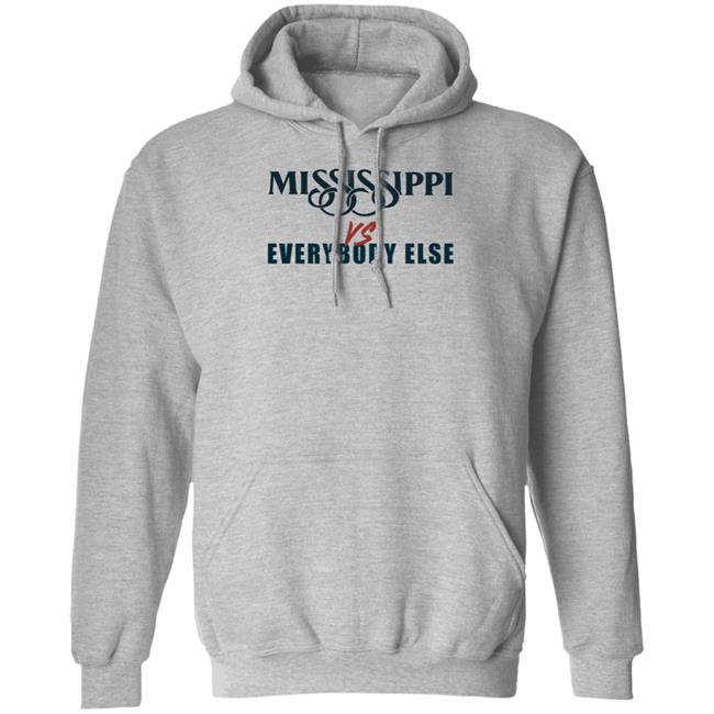 Mississippi Vs Everybody Else Hoodie Grindcitydesigns Mississippi Vs Everybody Else Hoodie Grindcitydesigns