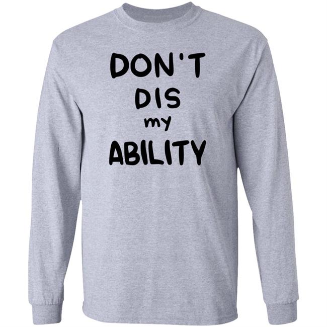 Decy Doodles Don't Dis My Ability Shirt Decy Doodles Don't Dis My Ability Shirt