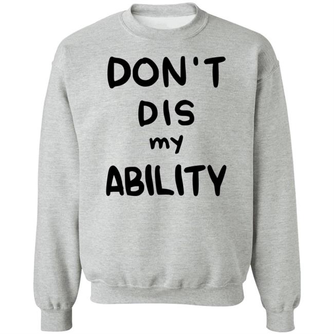 Decy Doodles Don't Dis My Ability Shirt Decy Doodles Don't Dis My Ability Shirt